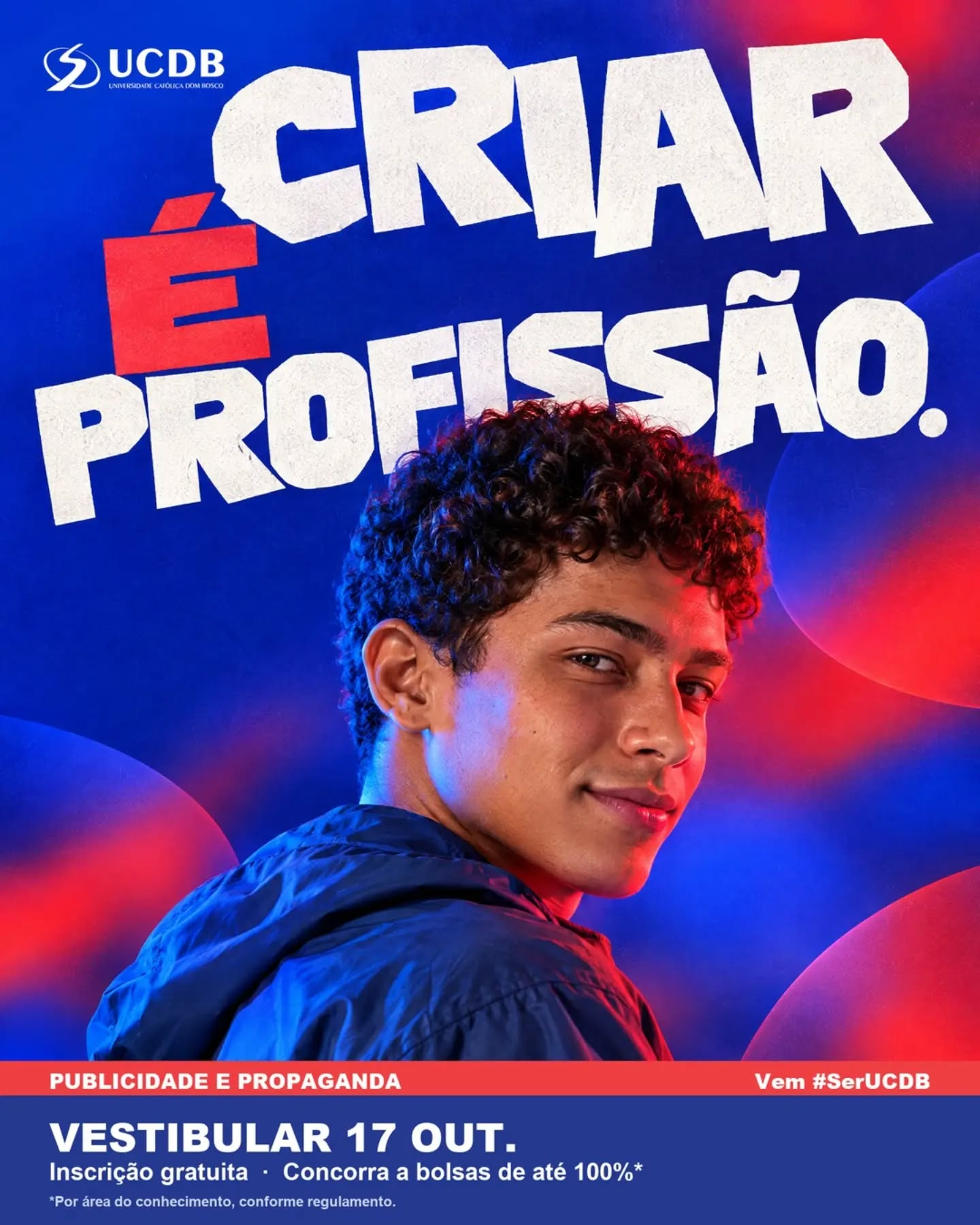 Na Publicidade e Propaganda da UCDB você cria desde o 1º semestre, com estúdio, agência e cliente de verdade.
Vestibular dia 17/10, com inscrição gratuita e bolsas de até 100%*