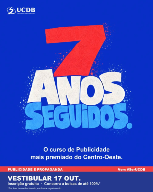 7 anos seguidos. Esse é o tempo que o curso de Publicidade e Propaganda da UCDB lidera como o mais premiado do Centro-Oeste.
Prêmio não cai do céu: vem de aula prática, professor que atua no mercado e aluno que faz campanha de verdade.
O próximo nome nessa lista pode ser o seu.
Vestibular dia 17/10, inscrição gratuita.
