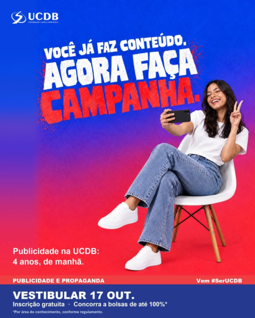 Você já grava, edita e posta. Falta transformar isso em profissão.
Publicidade e Propaganda na UCDB: 4 anos, de manhã, com estúdio, agência e gente da área do seu lado.
Vestibular dia 17/10, inscrição gratuita.