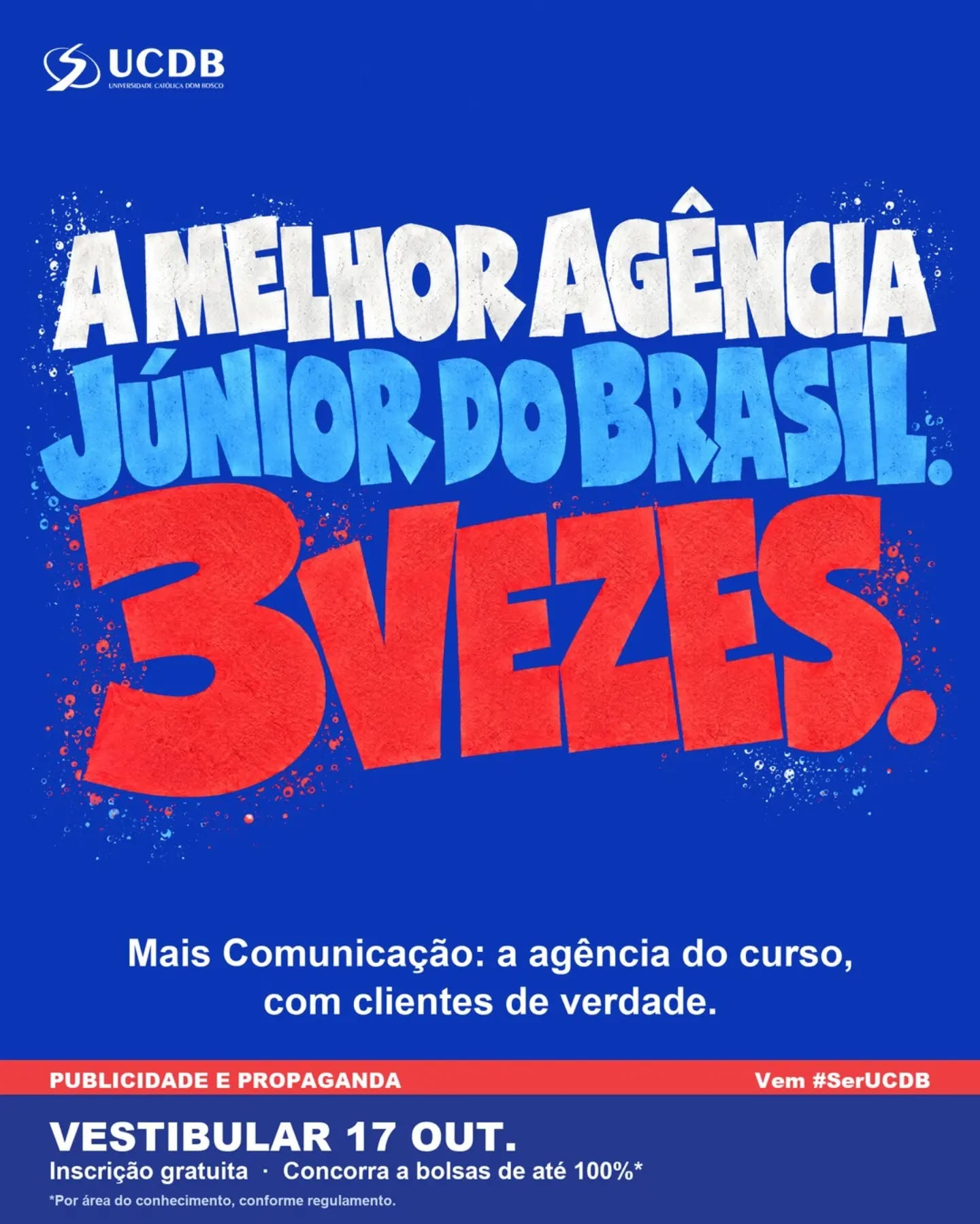 A sua sala de aula já foi eleita 3 vezes a melhor agência júnior do Brasil (2016, 2017 e 2026).
Na Mais Comunicação, a agência do curso de Publicidade da UCDB, você atende cliente real, cumpre prazo real e sai com portfólio antes do diploma.
Vestibular dia 17/10, inscrição gratuita.